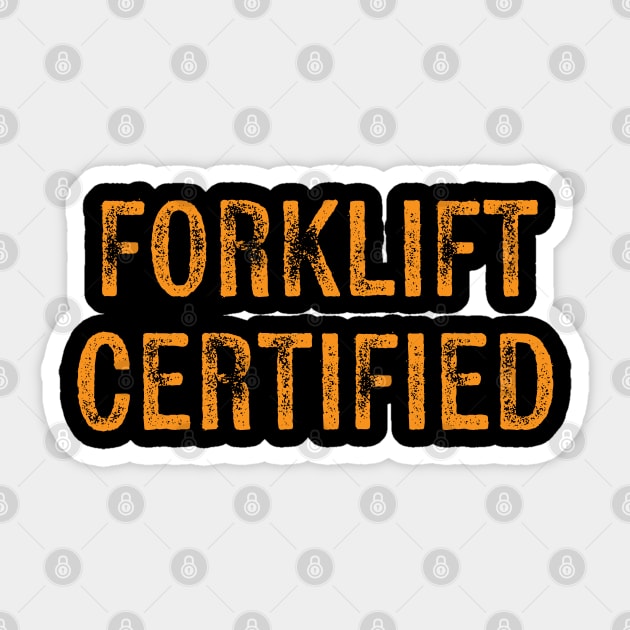 Forklift Certified Sticker by Scott Richards